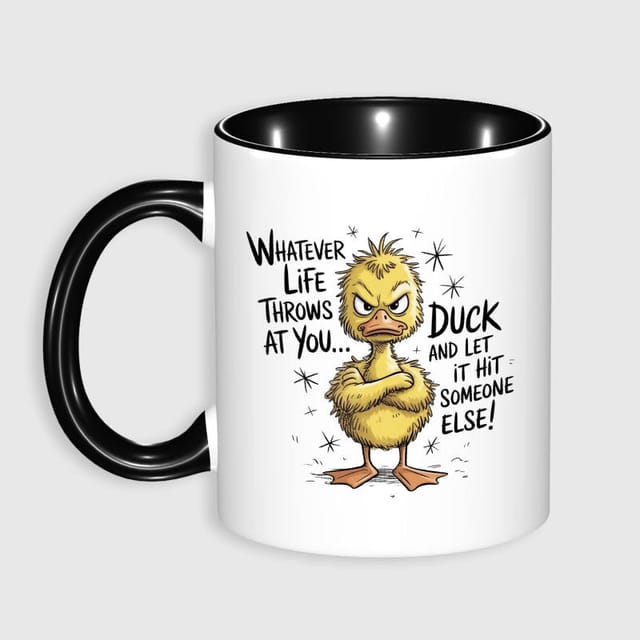 Funny Duck Quote 11oz Mug for Humor Lovers Gift