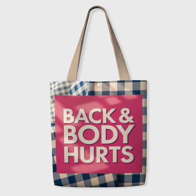 Back & Body Hurts Funny Tote Bag for Daily Use & Gifting