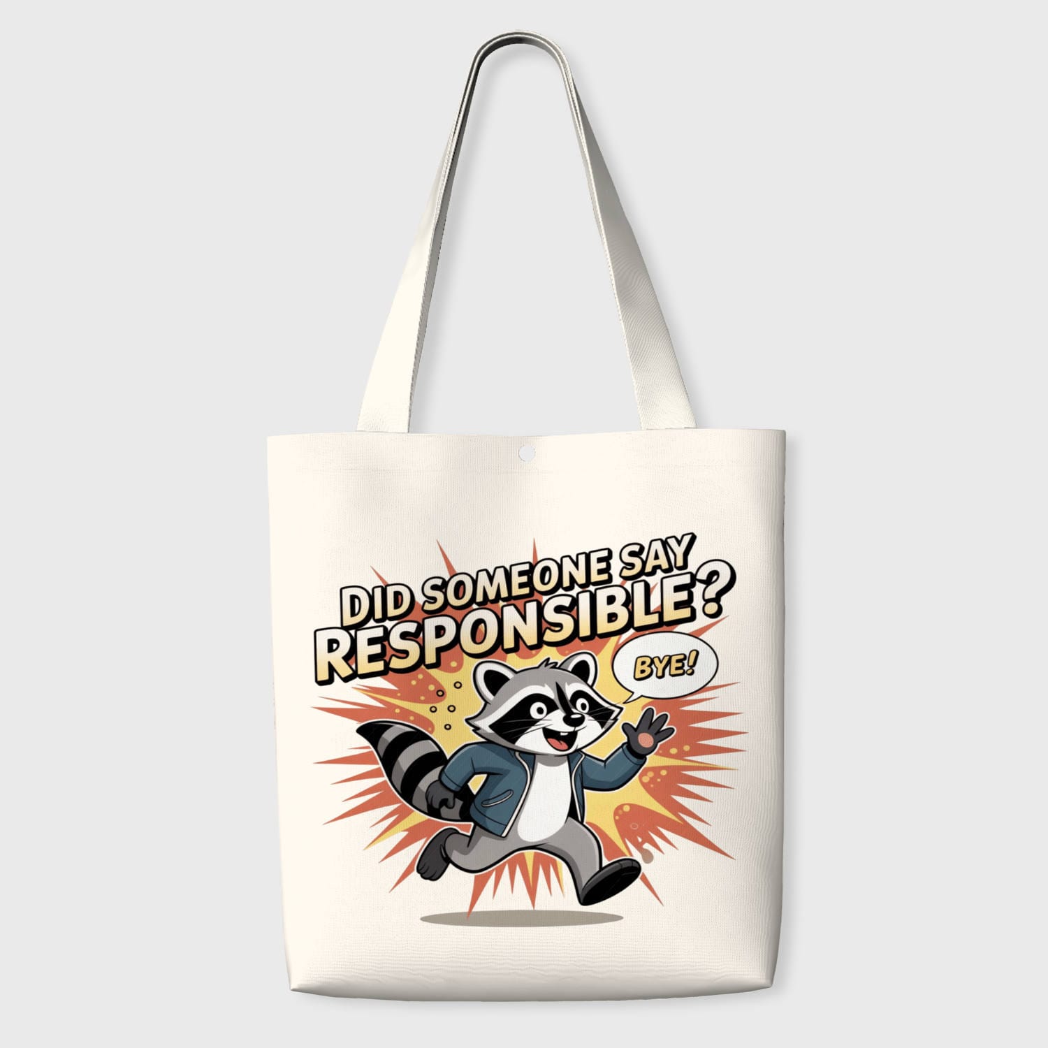 Funny Raccoon Quote Tote Bag for Humor Lovers Daily Gift