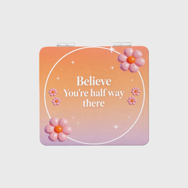 Floral Inspirational Quote Compact Makeup Mirror for Her Gift