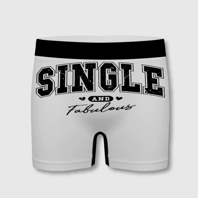 Single And Fabulous Funny Boxer Briefs for Single Men Daily Use