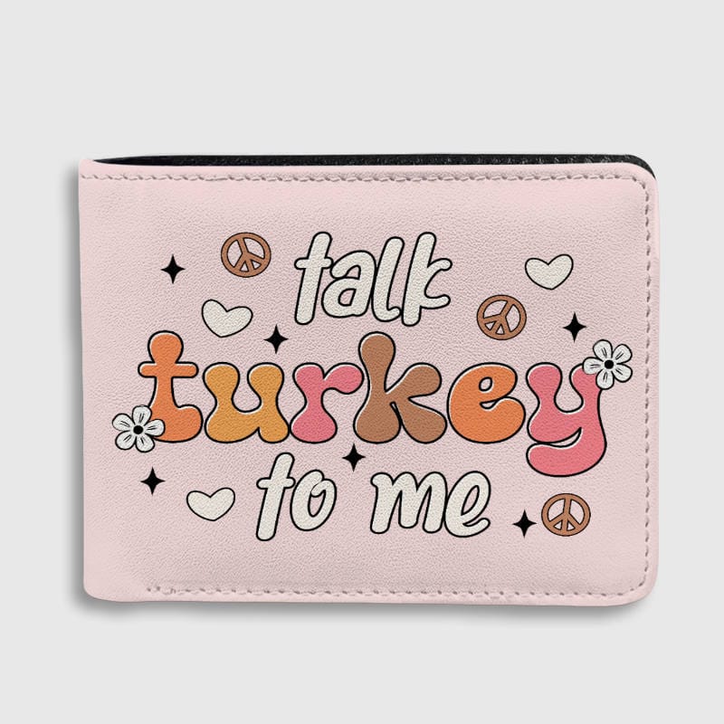 Funny Talk Turkey To Me Wallet for Thanksgiving Gift