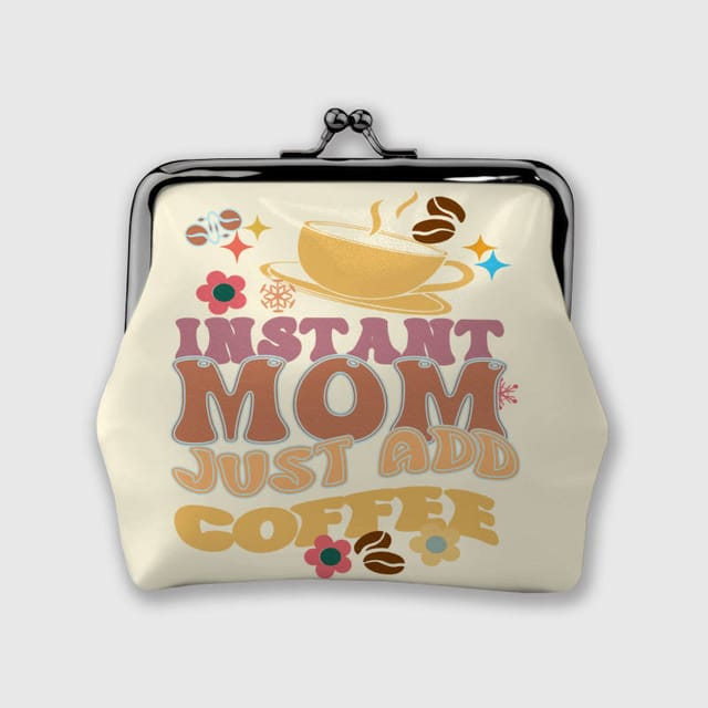 Instant Mom Just Add Coffee Kiss Lock Coin Purse | Funny Mother's Day Gift for Coffee Moms