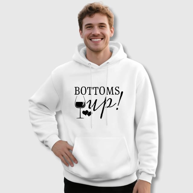 Bottoms Up Wine Quote Hoodie for Wine Lovers Gift