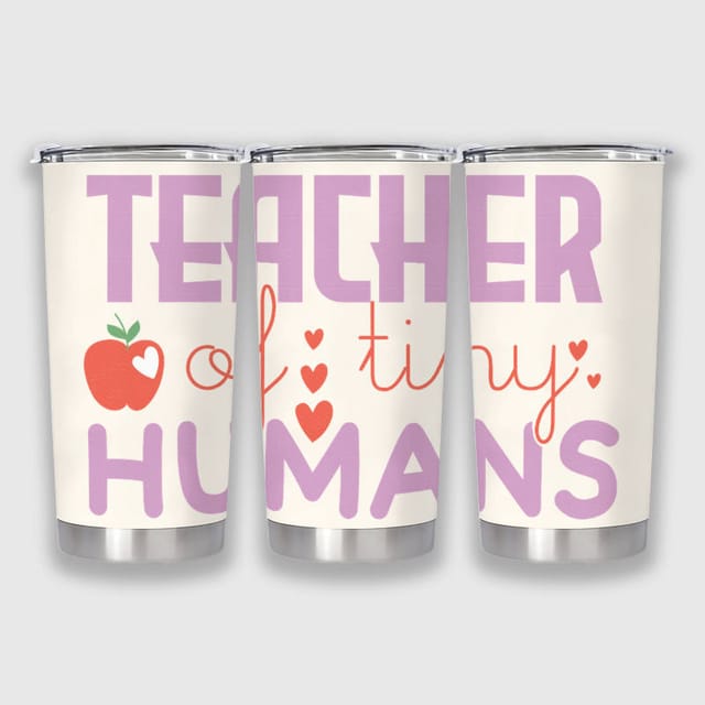 Teacher of Tiny Humans 20oz Tumbler for Teacher Appreciation