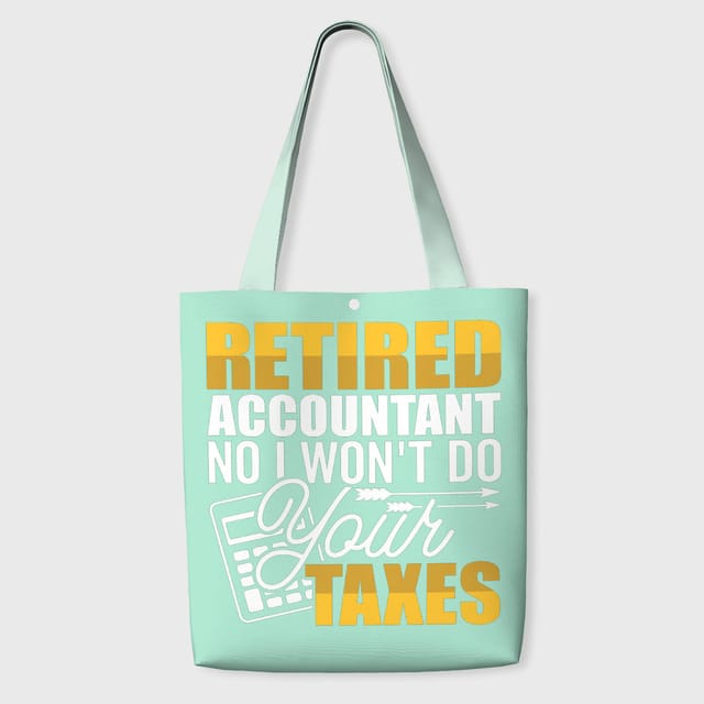 Funny Retired Accountant Quote Tote Bag for Retirement Gift