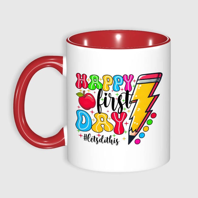 Happy First Day 11oz Mug for Teacher Back to School Gift