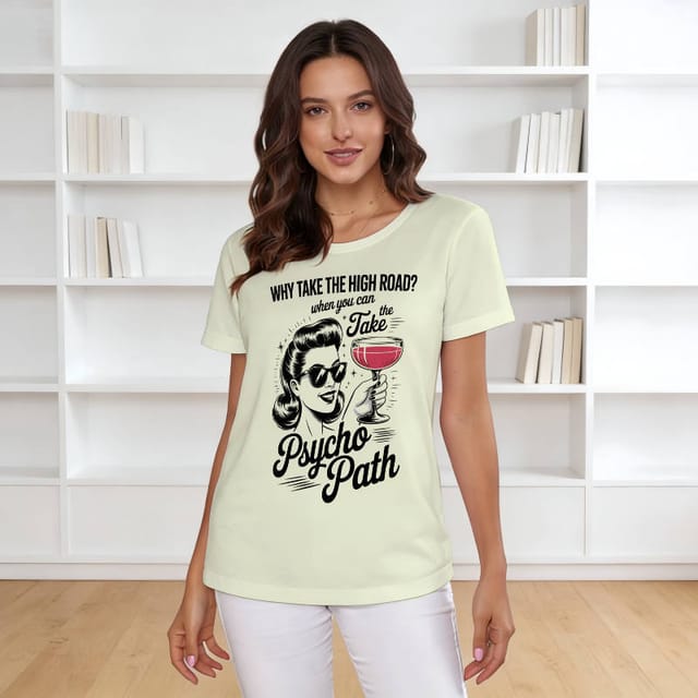 Funny Sassy Quote Women's T-Shirt for Friend Birthday Gift