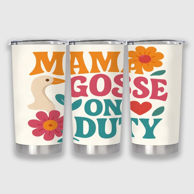Mama Goose Insulated Tumbler for Mom Birthday Gift