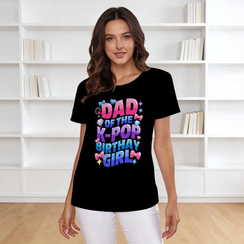 K-Pop Birthday Dad Quote Women's T-Shirt for Birthday Gift