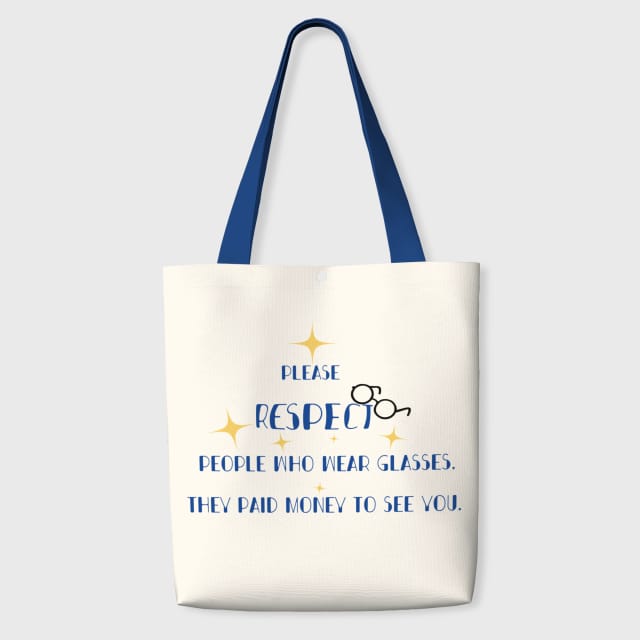 Funny Glasses Respect Quote Tote Bag for Glasses Wearers