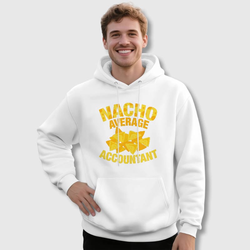 Funny Nacho Pun Hoodie for Accountants Birthday Gift