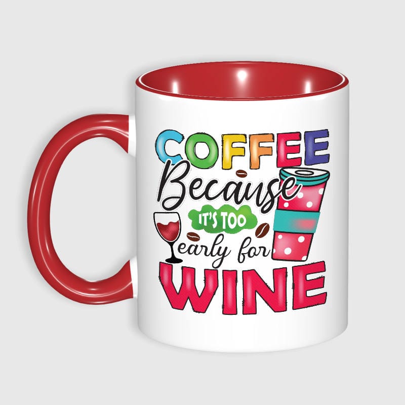 Funny Coffee Wine Quote Mug for Wine Lovers Daily Use