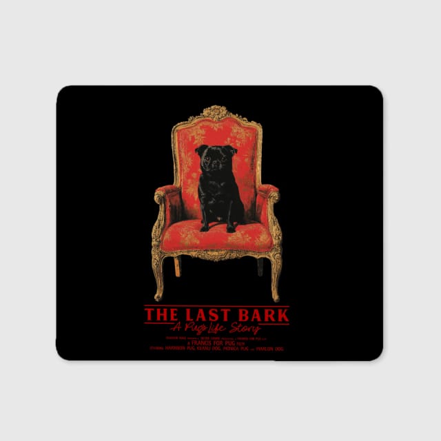 The Last Bark Mouse Pad