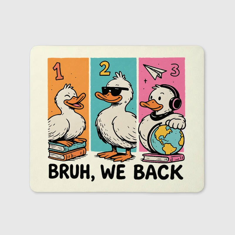 Funny Duck 'Bruh We Back' Mouse Pad for Students Back to School