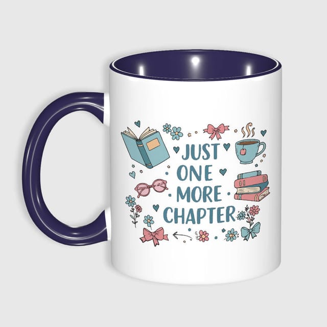 Just One More Chapter Quote Mug for Book Lovers Daily Use