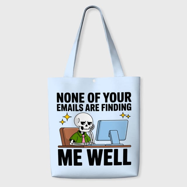 Funny Skeleton Work Quote Tote Bag for Coworkers Daily Use
