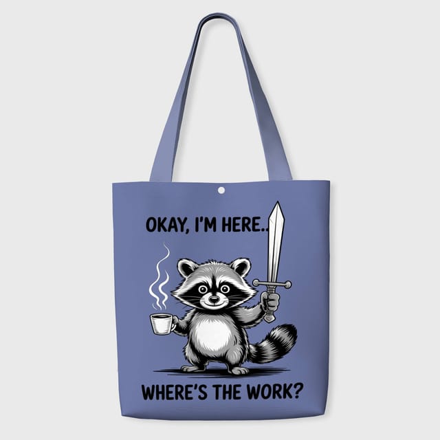 Funny Raccoon Quote Tote Bag for Coworkers Office Gift