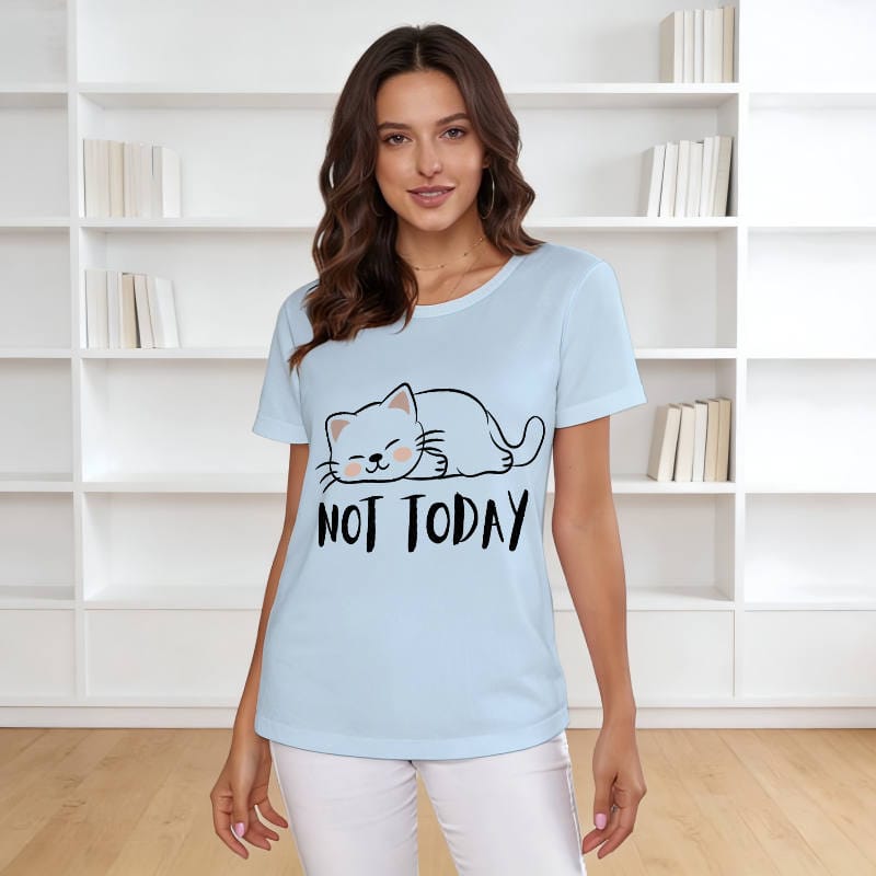 Funny Not Today Cat Women's T-Shirt for Pet Lovers Daily Wear