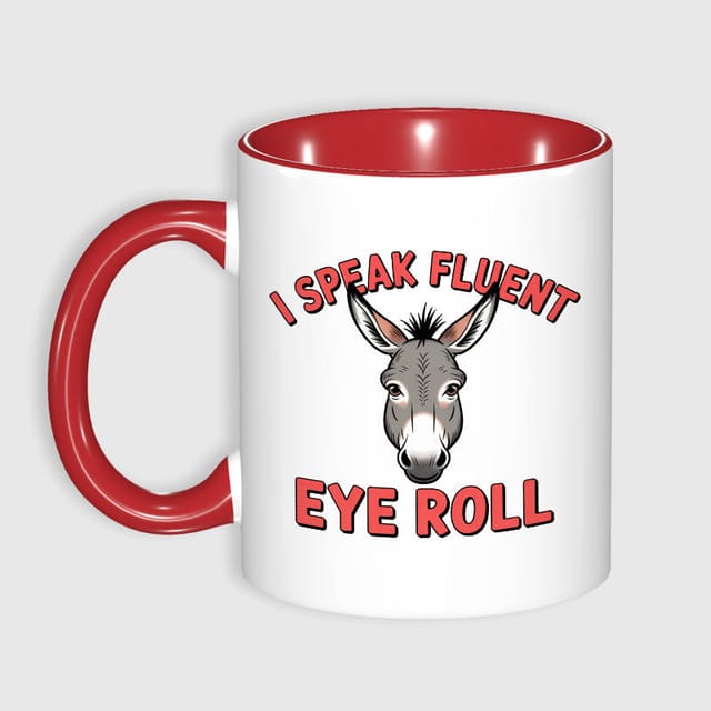 Funny Donkey Eye Roll Quote Mug for Friend Birthday Gift