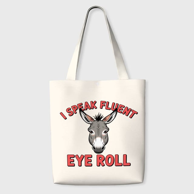 Funny Donkey Quote Tote Bag for Sarcasm Fans Gift