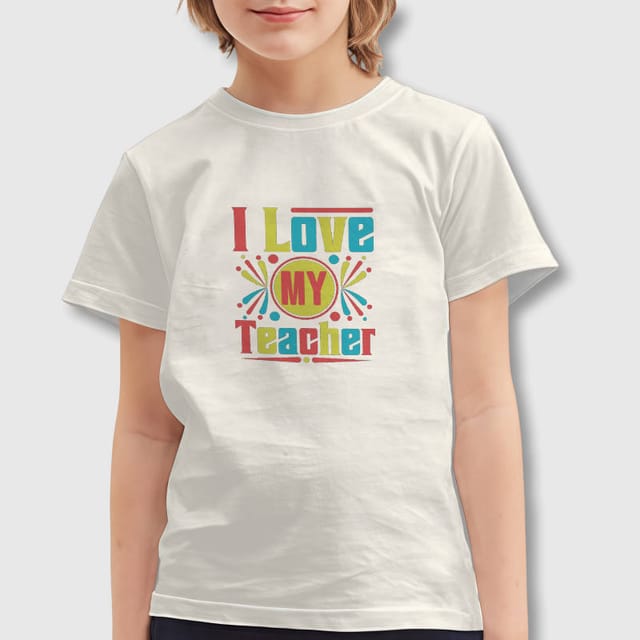 I Love My Teacher Kids T-Shirt for Teacher Appreciation Gift