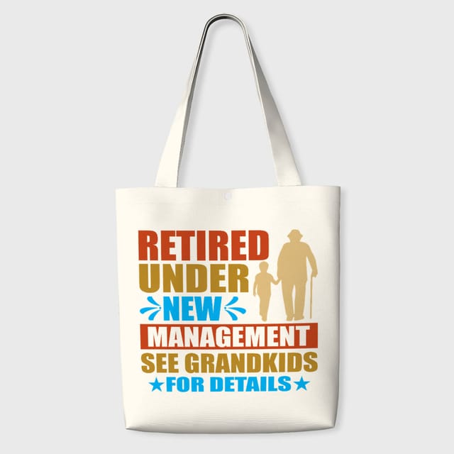 Funny Retired Quote Tote Bag for Grandpa Gift