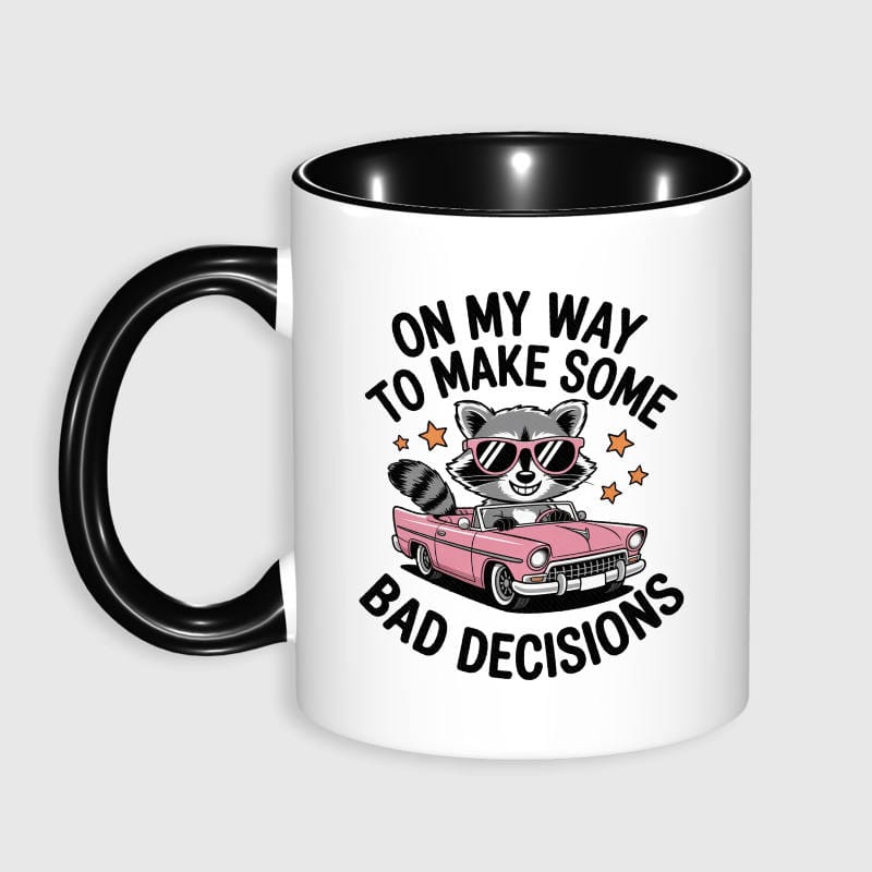 Funny Raccoon Quote 11oz Mug for Friend Birthday Gift