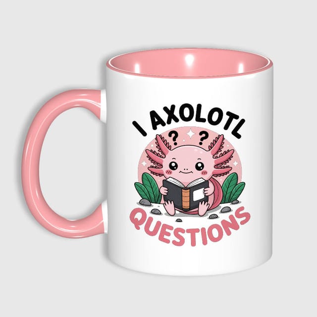 Funny Axolotl Pun 11oz Pink Mug for Pet Lovers Gift