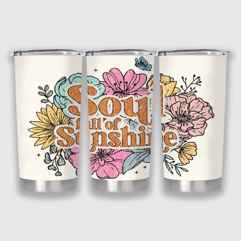 Floral Soul Full of Sunshine 20oz Tumbler for Women Birthday Gift