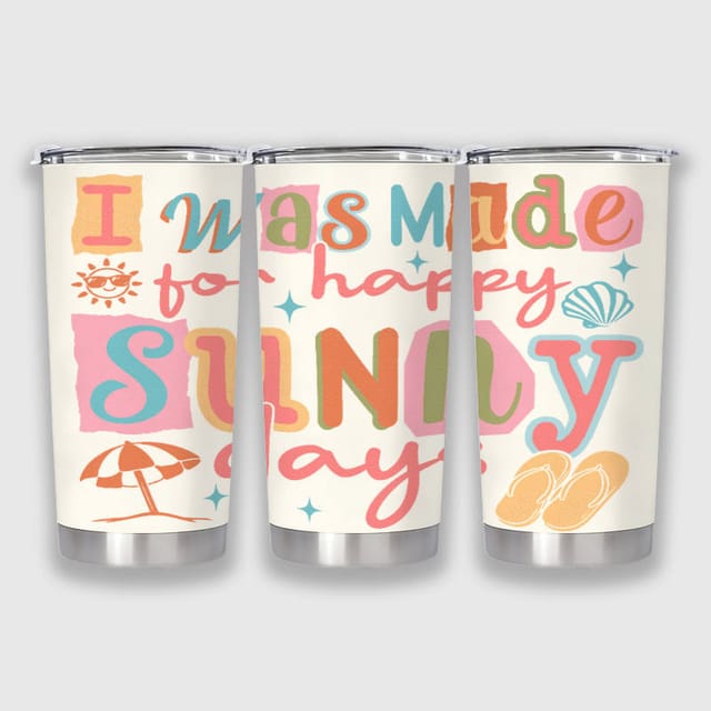 Sunny Days Quote 20oz Insulated Tumbler Summer Gift