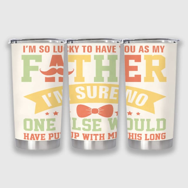Funny Dad Quote Insulated Tumbler for Father's Day Gifts